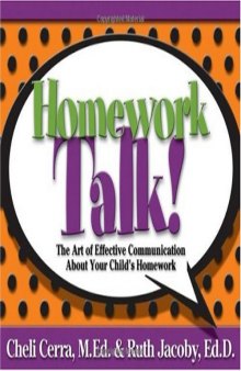Homework Talk!: The Art of Effective Communication About Your Child's Homework (School Talk series)