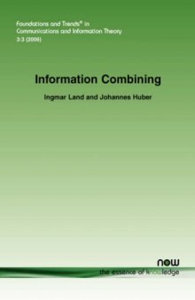 Information Combining (Foundations and Trends in Communications and Information Theory)
