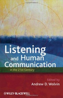 Listening and Human Communication in the 21st Century