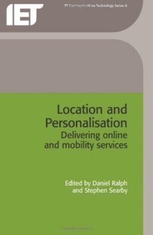 Location and Personalisation: Delivering Online and Mobility Services (BT Communications Technology)