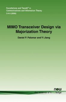 MIMO Transceiver Design via Majorization Theory (Foundations and Trends in Communications and Information Theory)