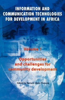 Opportunities and Challenges for Community Development: Volume 1: Information and Communication Technologies for  Development in Africa (Information and ... Technologies for Development in Africa)