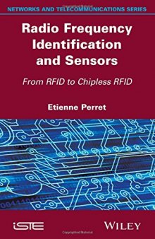 Radio Frequency Identification and Sensors: From RFID to Chipless RFID