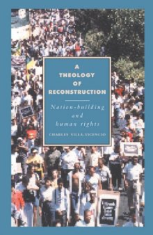 A Theology of Reconstruction: Nation-Building and Human Rights (Cambridge Studies in Ideology and Religion)