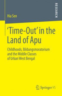 ‘Time-Out’ in the Land of Apu: Childhoods, Bildungsmoratorium and the Middle Classes of Urban West Bengal