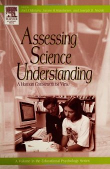 Assessing Science Understanding: A Human Constructivist View (Educational Psychology) (2004)