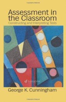 Assessment In The Classroom: Constructing And Interpreting Texts