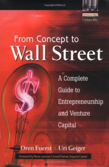 From Concept to Wall Street: A Complete Guide to Entrepreneurship and Venture Capital