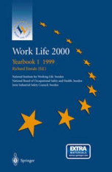 Work Life 2000 Yearbook 1 1999: The first of a series of Yearbooks in the Work Life 2000 programme, preparing for the Work Life 2000 Conference in Malmö 22–25 January 2001, as part of the Swedish Presidency of the European Unions
