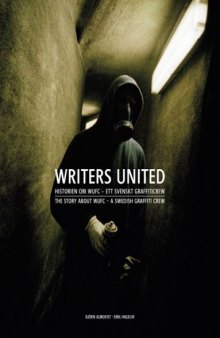 Writers United: The WUFC Story. A Swedish Graffiti Crew