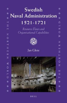 Swedish Naval Administration, 1521-1721: Resource Flows and Organisational Capabilities (The Northern World)
