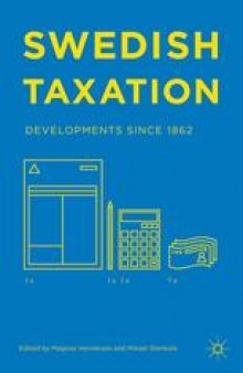 Swedish Taxation: Developments since 1862