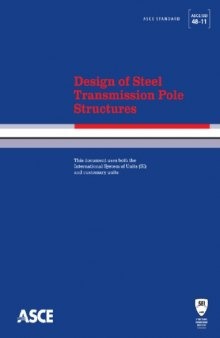 Design of Steel Transmission Pole Structures (ASCE/SEI 48-11 Standard)