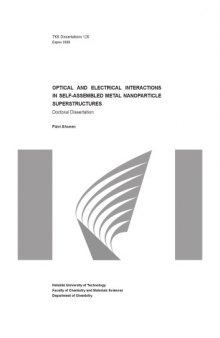 Doctoral Dissertation. Optical and Electrical Interaction in Self-Assembled Metal Nanoparticle Superstructures