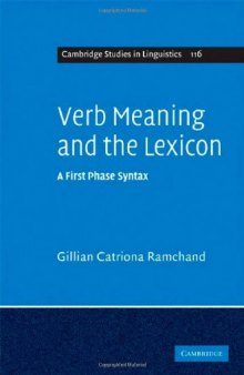 Verb Meaning and the Lexicon: A First Phase Syntax (Cambridge Studies in Linguistics)