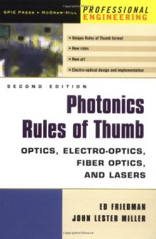 Photonics Rules of Thumb: Optics, Electro-optics, Fiber Optics, and Lasers