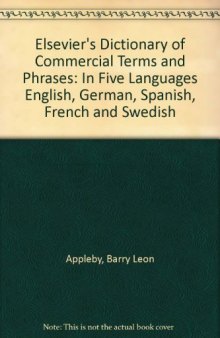 Elsevier's Dictionary of Commercial Terms and Phrases: In Five Languages English, German, Spanish, French and Swedish