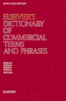 Elsevier’s Dictionary of Commercial Terms and Phrases In Five Languages: English, German, Spanish, French and Swedish