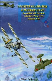Gloster Gladiator Hawker Hart: In Combat with Swedish Voluntary Wing F19, Finland 1940