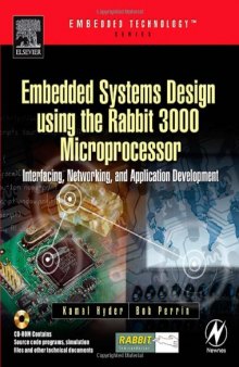 Embedded Systems Design using the Rabbit 3000 Microprocessor: Interfacing, Networking, and Application Development