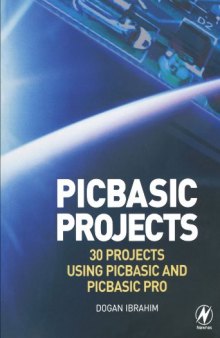 PIC Basic Projects: 30 Projects using PIC Basic and PIC Basic Pro