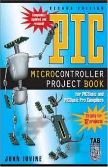 PIC Microcontroller Project Book : For PIC Basic and PIC Basic Pro Compliers