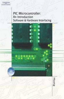 PIC microcontroller: an introduction to software and hardware interfacing