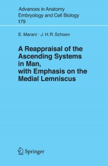A Reappraisal of the Ascending Systems in Man, with Emphasis on the Medial Lemniscus (Advances in Anatomy, Embryology and Cell Biology)
