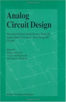 Analog Circuit Design: Structured Mixed-Mode Design, Multi-Bit Sigma-Delta Converters, Short Range RF Circuits