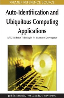 Auto-identification and ubiquitous computing applications: RFID and smart technologies for information convergence