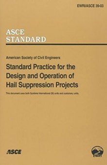 American Society of Civil Engineers standard practice for the design and operation of hail suppression projects