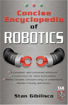 Concise encyclopedia of robotics