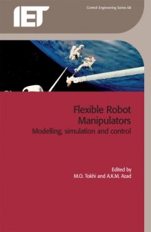 Flexible Robot Manipulators: Modelling, simulation and control