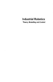 Industrial Robotics: Theory, Modelling and Control