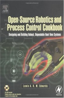Open-source robotics and process control cookbook: designing and building robust, dependable real-time systems