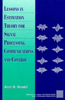 Lessons in Estimation Theory for Signal Processing, Communications, and Control (2nd Edition)