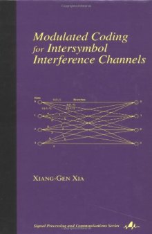 Modulated Coding for Intersymbol Interference Channels (Signal Processing and Communications, 6)