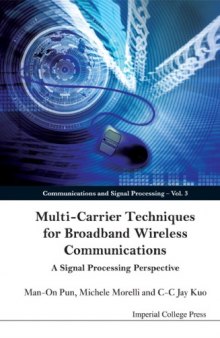 Multi-Carrier Techniques For Broadband Wireless Communications: A Signal Processing Perspective (Communications and Signal Processing)