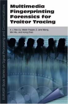 Multimedia Fingerprinting Forensics for Traitor Tracing (Eurasip Signal Processing and Communications)