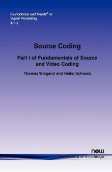 Source Coding: Part I of Fundamentals of Source and Video Coding (Foundations and Trends in Signal Processing)