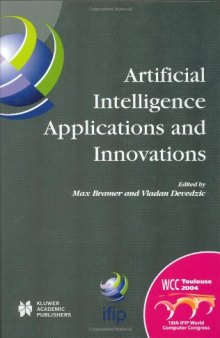 Artificial intelligence applications and innovations: IFIP 18th World Computer Congress: TC12 First International Conference on Artificial Intelligence Applications and Innovations