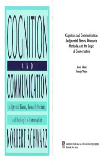 Cognition and Communication: Judgmental Biases, Research Methods, and the Logic of Conversation 