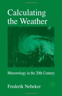 Calculating the Weather: Meteorology in the 20th Century