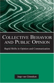 Collective Behavior and Public Opinion: Rapid Shifts in Opinion and Communication (European Institute for the Media Series)