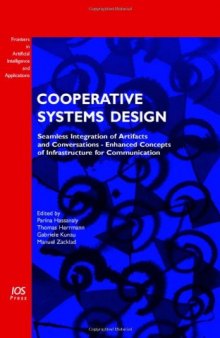 Cooperative Systems Design: Seamless Integration of Artifacts and Conversations - Enhanced Concepts of Infrastructure for Communication
