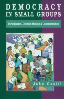 Democracy in Small Groups: Participation, Decision-making and Communication