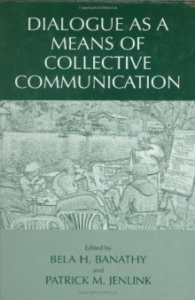 Dialogue as a Means of Collective Communication 
