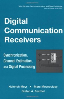 Digital communication receivers: synchronization, channel estimation, and signal processing