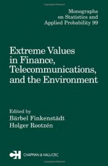 Extreme values in finance, telecommunications, and the environment
