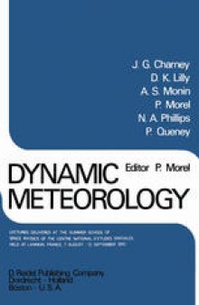 Dynamic Meteorology: Lectures Delivered at the Summer School of Space Physics of the Centre National D’Etudes Spatiales, Held at Lannion, France, 7 August–12 September 1970